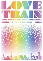 Love Train: The Sound of Philadelphia - Live in Concert
