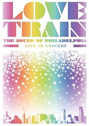 Love Train: The Sound of Philadelphia Live In Concert DVD