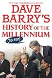Dave Barry's History of the Millenium (So Far)