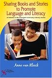 Sharing Books and Stories  to Promote Language and Literacy (Emergent and Early Literacy)
