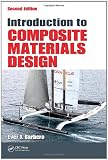 Introduction to Composite Materials Design, Second Edition (Composite Materials: Design and Analysis)