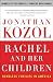 Rachel and Her Children: Homeless Families in America