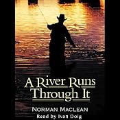 A River Runs Through It | [Norman Maclean]