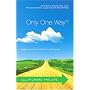 Only One Way?: Reaffirming the Exclusive Truth Claims of Christianity