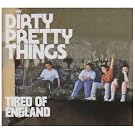 Tired of England
