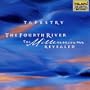 Tapestry: Fourth River: Millennium Revealed
