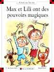 Tome 100 - Max et Lili ont des pouvoi...