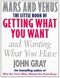 The little book of getting what you want and wanting what you have