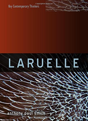 Laruelle: A Stranger Thought (Key Contemporary Thinkers)