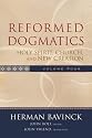 Reformed Dogmatics, vol. 4: Holy Spirit, Church, and New Creation