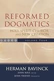 Reformed Dogmatics, vol. 4: Holy Spirit, Church, and New Creation