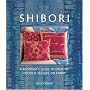 Shibori: A Beginner's Guide to Creating Color & Texture on Fabric (Diy Network)