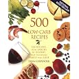 500 Low-Carb Recipes: 500 Recipes from Snacks to Dessert, That the Whole Family Will Love