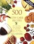 500 Low-Carb Recipes: 500 Recipes, from Snacks to Dessert, That the Whole Family Will Love