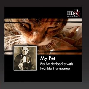 My Pet by Bix Beiderbecke and Frankie Trumbauer (Audio CD - 2010)