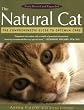 The Natural Cat: The Comprehensive Guide to Optimum Care