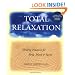 Total Relaxation: Healing Practices for Body, Mind & Spirit 1 CD (Book +CD)