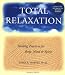 Total Relaxation: Healing Practices for Body, Mind & Spirit 1 CD (Book +CD)