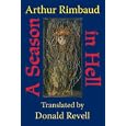 A Season in Hell by Arthur Rimbaud and Donald Revell
