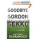 Goodbye Gordon Gekko: How to Find Your Fortune Without Losing Your Soul