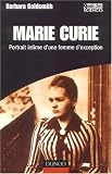 Marie Curie : Portrait intime d'une femme d'exception