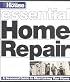 This Old House Essential Home Repair (Essential (This Old House Books))