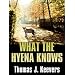 Five Star First Edition Mystery - What The Hyena Knows
