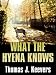 Book Five Star First Edition Mystery - What The Hyena Knows (Five Star First Edition Mystery)