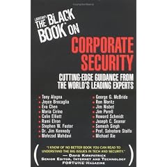 Larstan's the Black Book on Corporate Security: Cutting-Edge Guidance from the World's Leading Experts (Black Book)