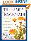 The Family Homeopath: Safe, Natural, and Effective Health Care for You and Your Children