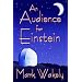 An Audience for Einstein (2006 EPPIE Award Winner)