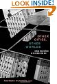 Other Cities, Other Worlds: Urban Imaginaries in a Globalizing Age