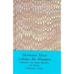 Lekt�re f�r Minuten: Gedanken aus seinen B�chern und Briefen