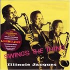 Click here to buy Swing's the Thing Cool Rage Session by  Illinois Jacquet .