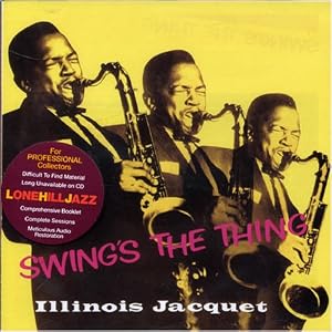 Swing's the Thing by Illinois Jacquet (Audio CD - 2006) - Import