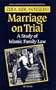 Marriage on Trial: A Study of Islamic Family Law Iran and Morocco Compared (Society and Culture in the Modern Middle East)