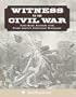 Witness to the Civil War: First-Hand Accounts from Frank Leslie's Illustrated Newspaper