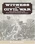 Witness to the Civil War: First-Hand Accounts from Frank Leslie's Illustrated Newspaper