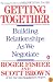 Getting Together: Building Relationships As We Negotiate