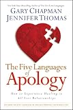 The Five Languages of Apology: How to Experience Healing in All Your Relationships