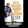 It's Called Work for a Reason!: Your Success is Your Own Damn Fault