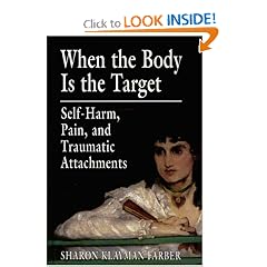 When the Body Is the Target: Self-Harm, Pain, and Traumatic Attachments