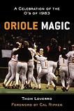 Oriole Magic: The O`s of `83
