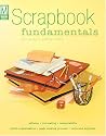 Scrapbook Fundamentals: Your Guide to Getting Started (Memory Makers)