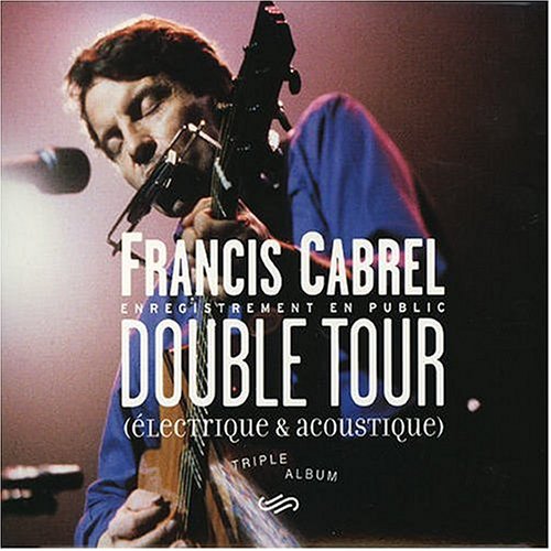 Cabrel (Francis) - Double Tour (Disc 2) - Zortam Music