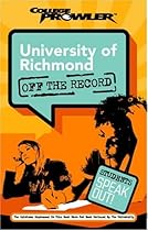 University of Richmond: Off the Record (College Prowler) (College Prowler: University of Richmond Off the Record)