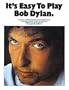 It's Easy To Play Bob Dylan