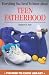 Book Everything You Need to Know About Teen Fatherhood (Need to Know Library)