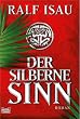 Der silberne Sinn.