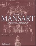 François Mansart, le génie de l architecture